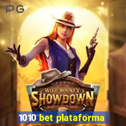 1010 bet plataforma